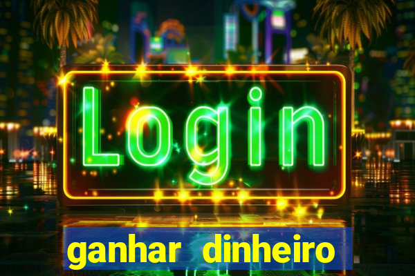 ganhar dinheiro online jogando